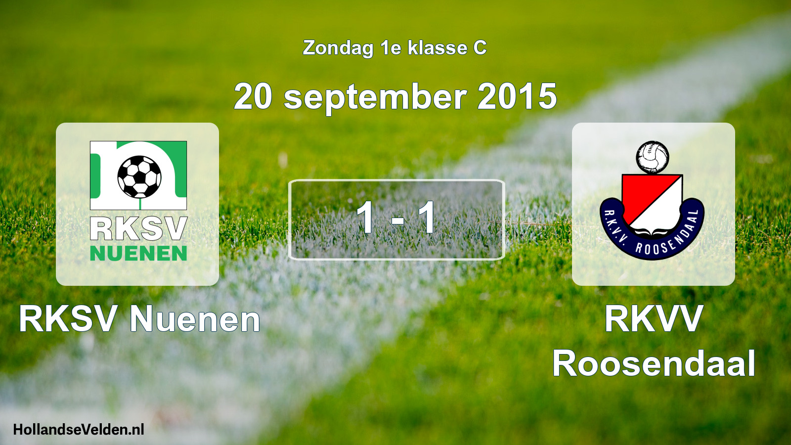 Total number of matches played: RKSV Nuenen - RKVV Roosendaal 1 - 1 (20 September 2015)