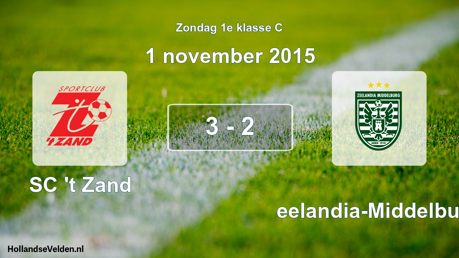 Total number of matches played: SC 't Zand - Zeelandia-Middelburg 3 - 2 (1 November 2015)