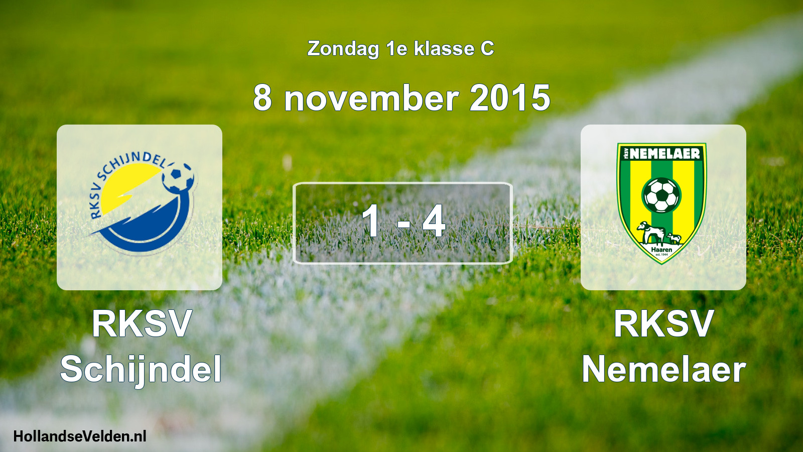 Total number of matches played: RKSV Schijndel - RKSV Nemelaer 1 - 4 (8 November 2015)