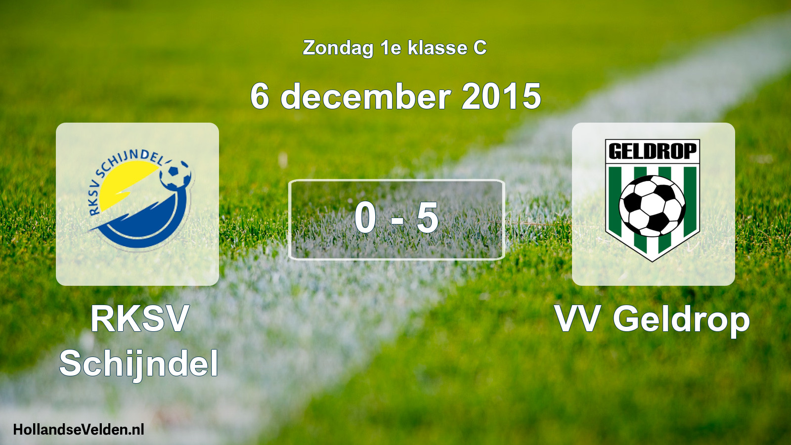 Total number of matches played: RKSV Schijndel - VV Geldrop 0 - 5 (6 December 2015)