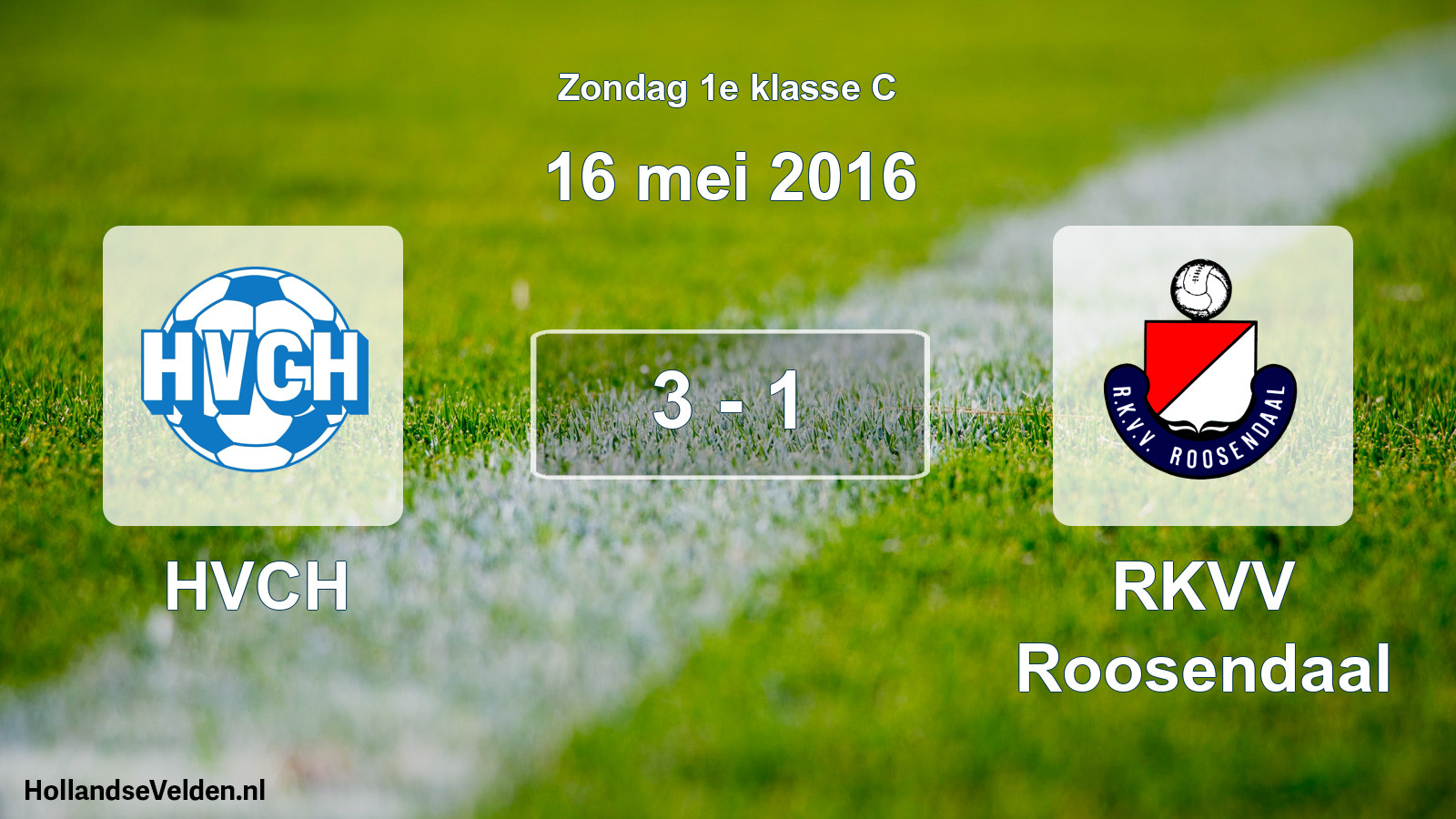 Total number of matches played: HVCH - RKVV Roosendaal 3 - 1 (16 May 2016)