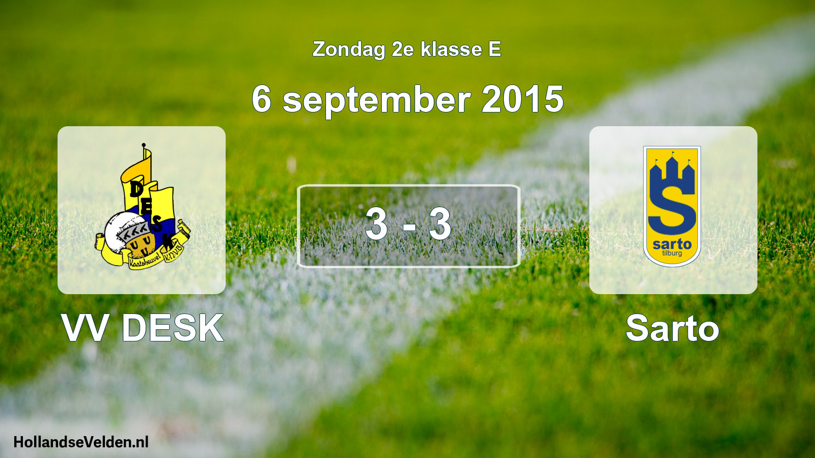 Total number of matches played: VV DESK - Sarto 3 - 3 (6 September 2015)