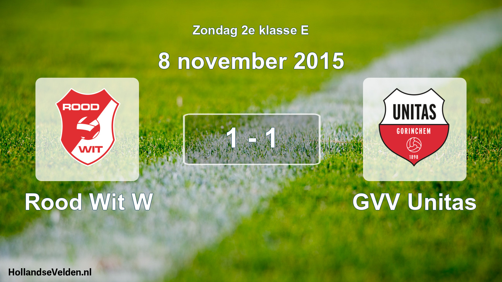 Total number of matches played: Rood Wit W - GVV Unitas 1 - 1 (8 November 2015)