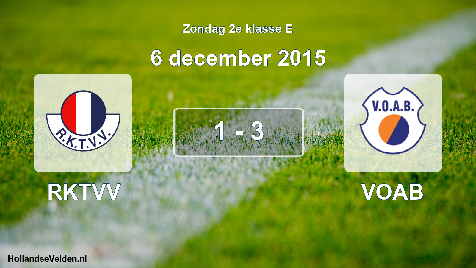 Total number of matches played: RKTVV - VOAB 1 - 3 (6 December 2015)