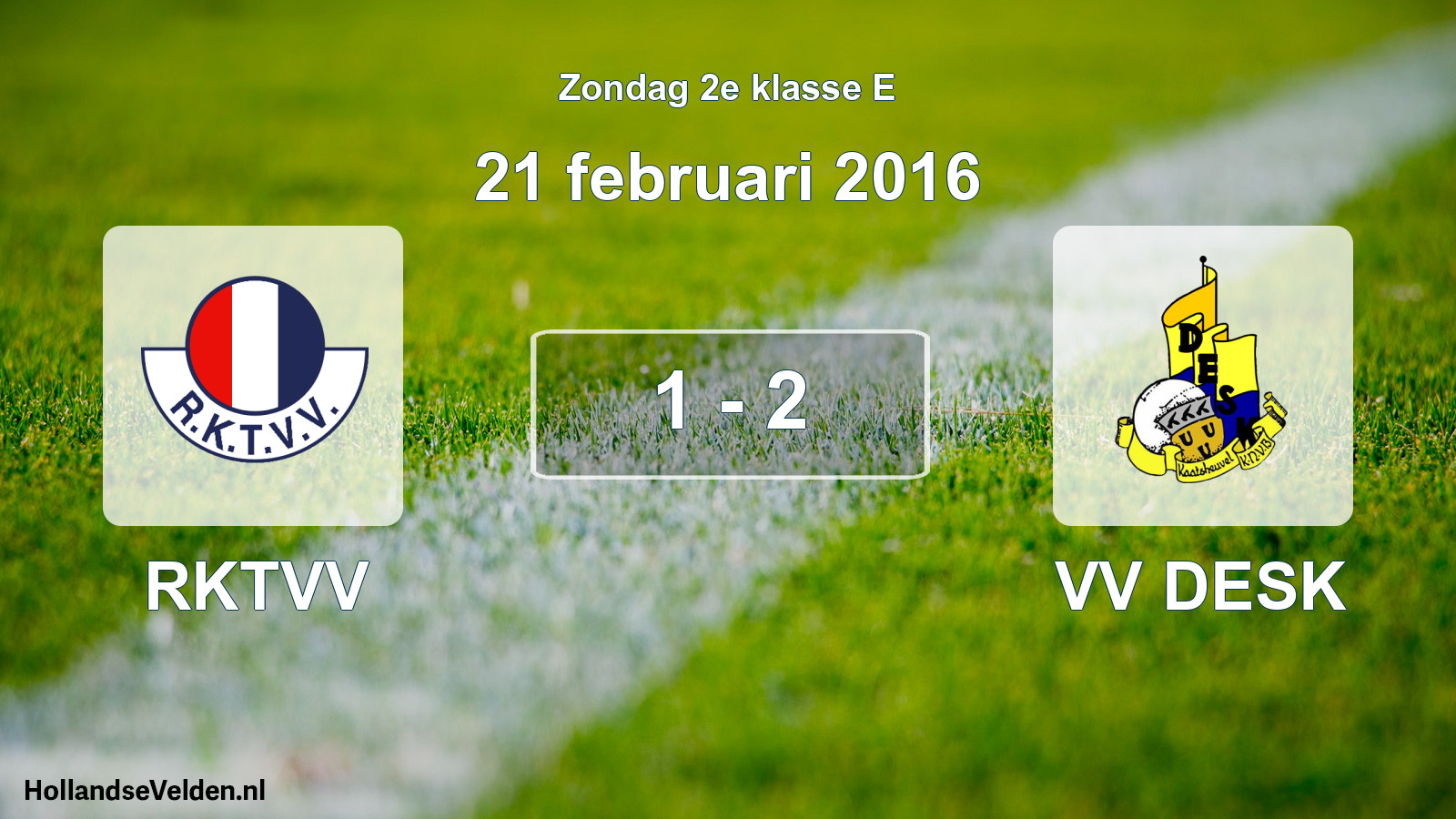 Total number of matches played: RKTVV - VV DESK 1 - 2 (21 February 2016)