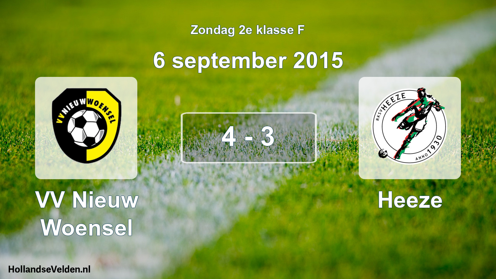 Total number of matches played: VV Nieuw Woensel - Heeze 4 - 3 (6 September 2015)