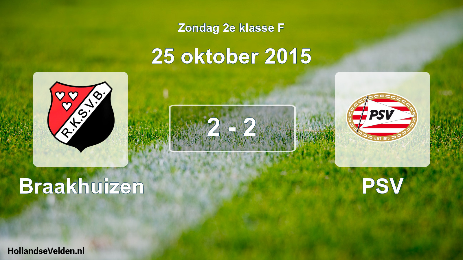 Total number of matches played: Braakhuizen - PSV 2 - 2 (25 October 2015)