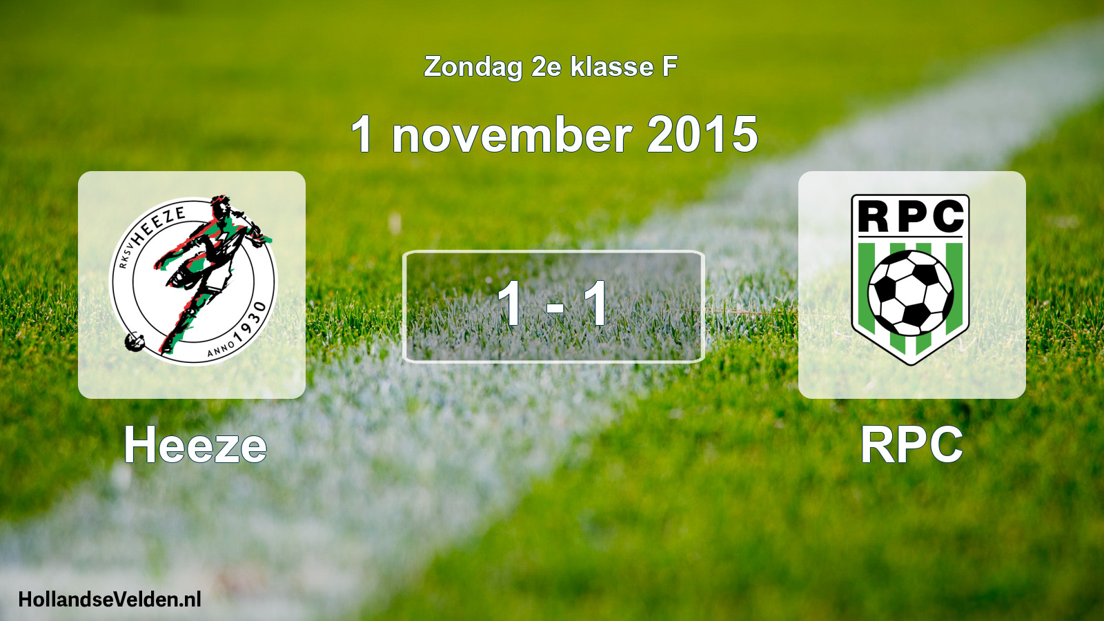 Total number of matches played: Heeze - RPC 1 - 1 (1 November 2015)