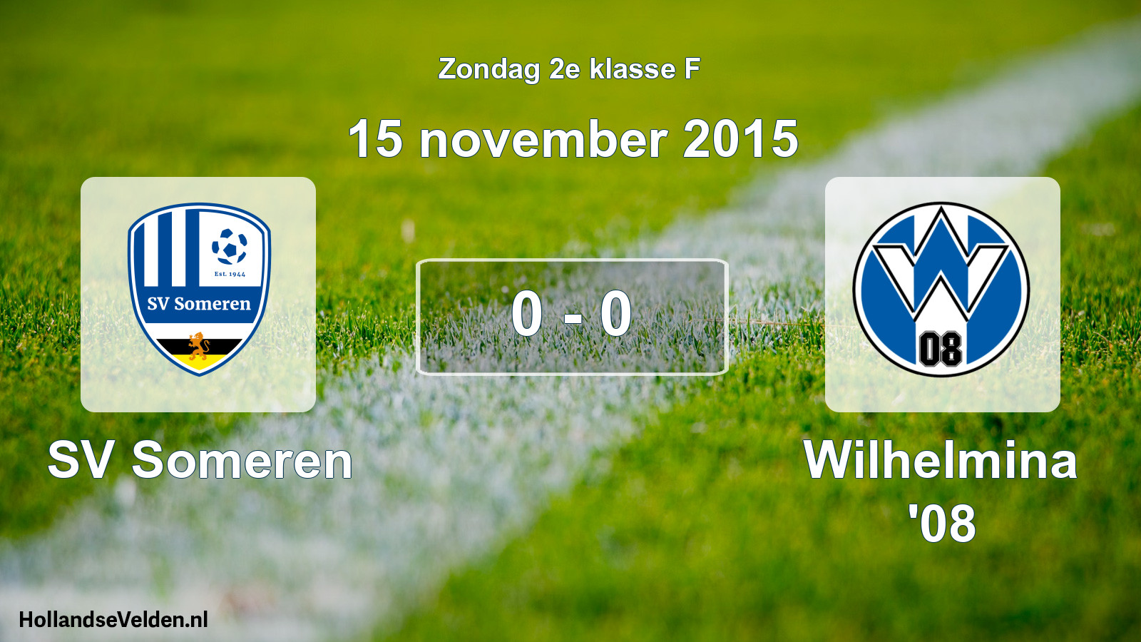 Total number of matches played: SV Someren - Wilhelmina '08 0 - 0 (15 November 2015)