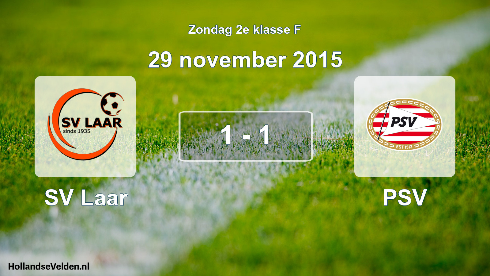 Total number of matches played: SV Laar - PSV 1 - 1 (29 November 2015)