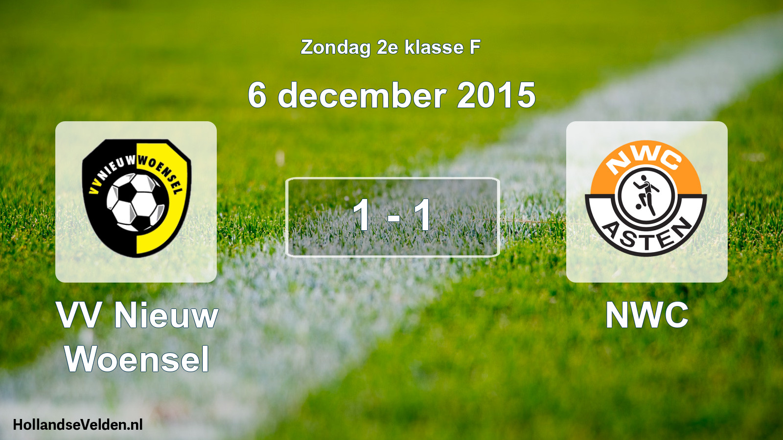 Total number of matches played: VV Nieuw Woensel - NWC 1 - 1 (6 December 2015)