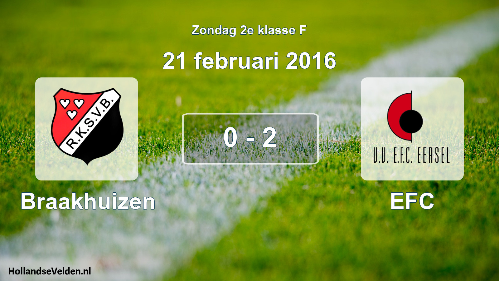 Total number of matches played: Braakhuizen - EFC 0 - 2 (21 February 2016)