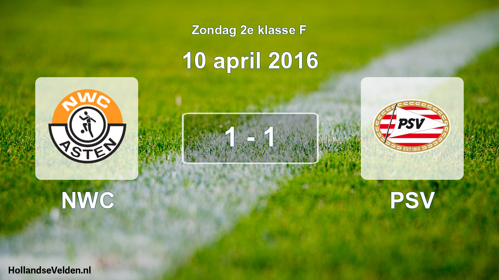 Total number of matches played: NWC - PSV 1 - 1 (10 April 2016)