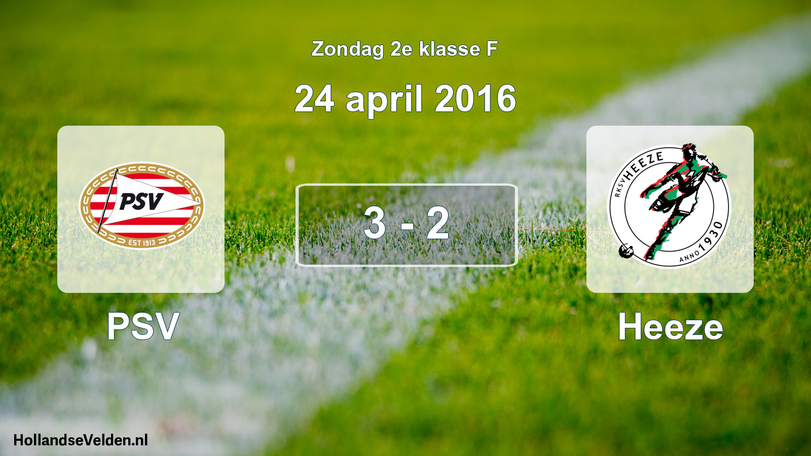 Total number of matches played: PSV - Heeze 3 - 2 (24 April 2016)