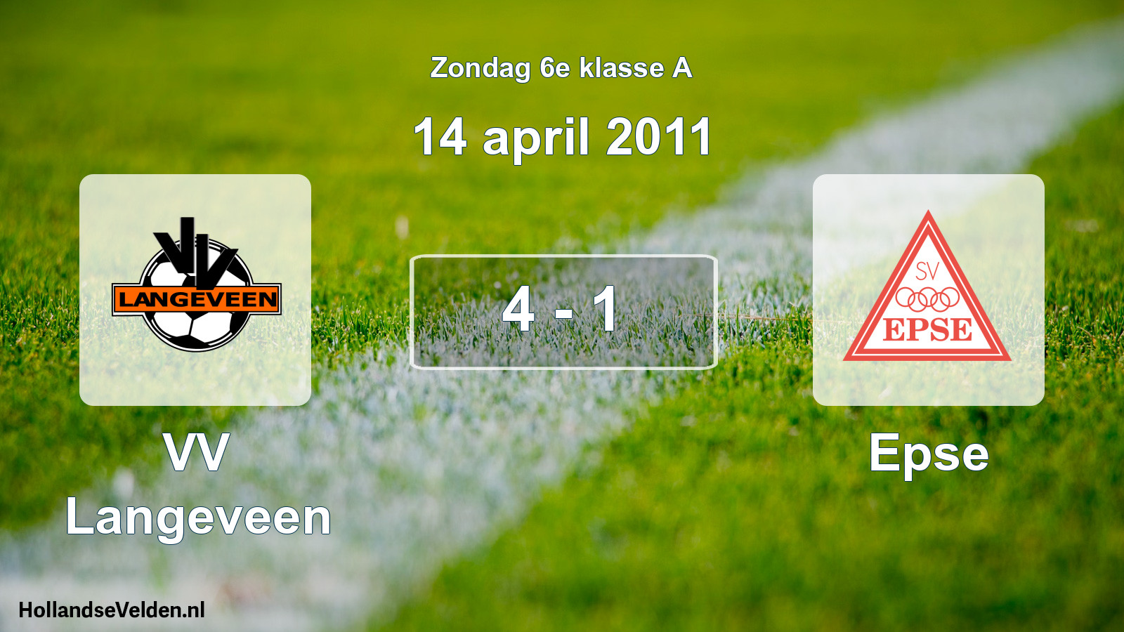 Total number of matches played: VV Langeveen - Epse 4 - 1 (14 April 2011)