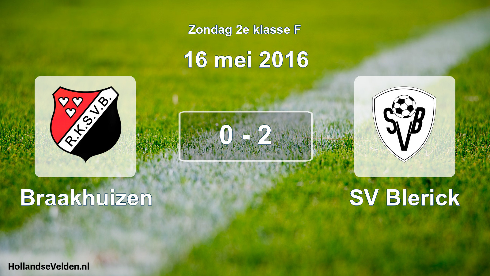 Total number of matches played: Braakhuizen - SV Blerick 0 - 2 (16 May 2016)