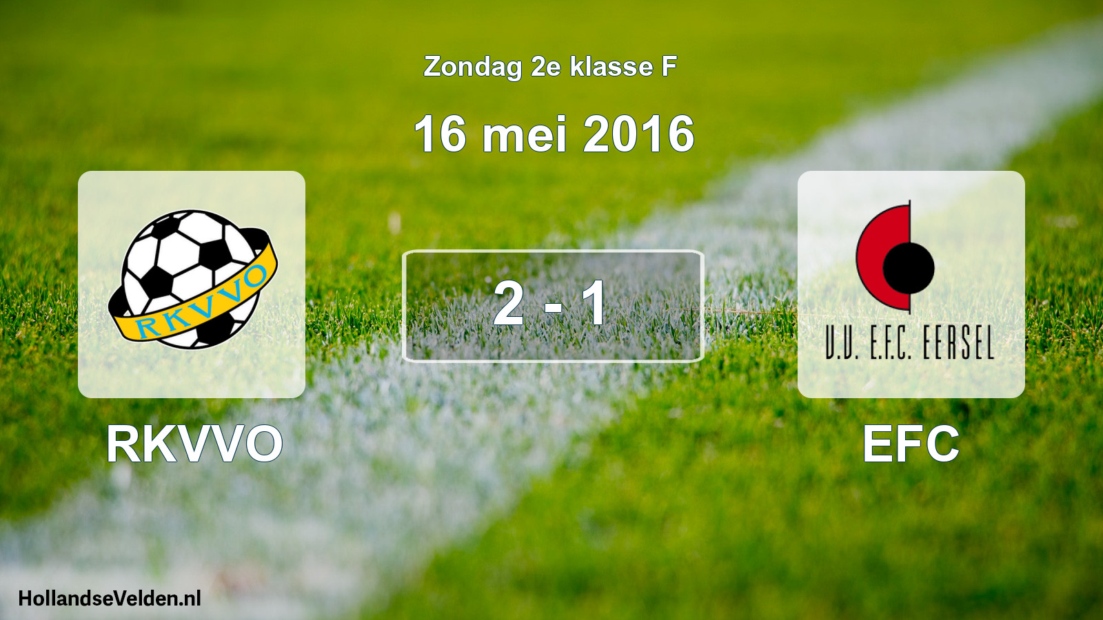 Total number of matches played: RKVVO - EFC 2 - 1 (16 May 2016)