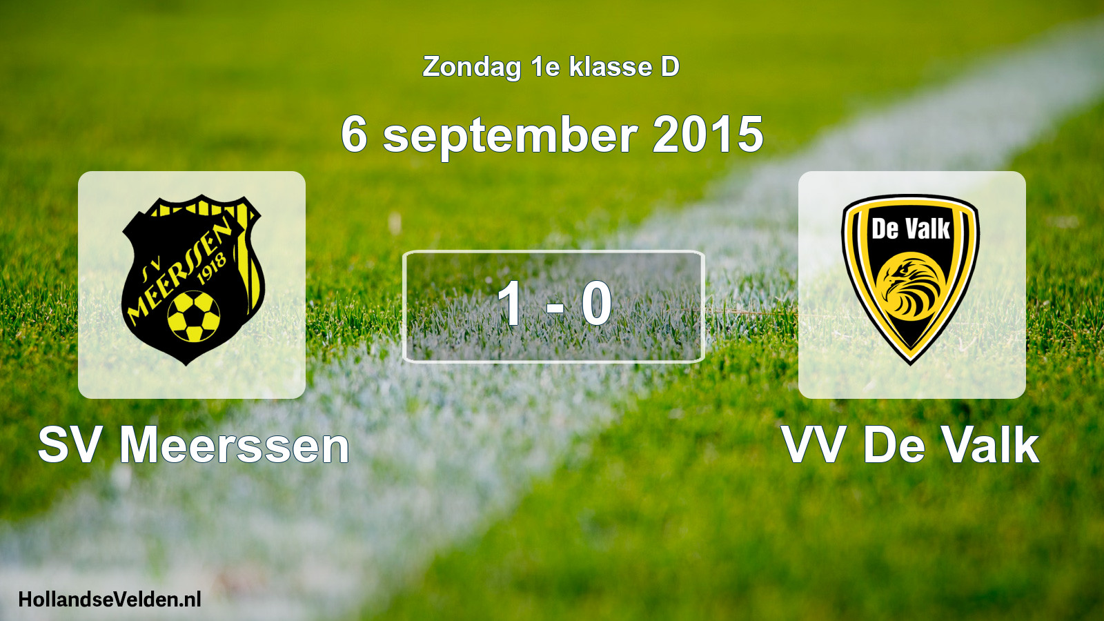 Total number of matches played: SV Meerssen - VV De Valk 1 - 0 (6 September 2015)