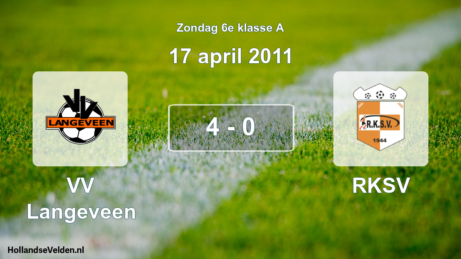 Total number of matches played: VV Langeveen - RKSV 4 - 0 (17 April 2011)