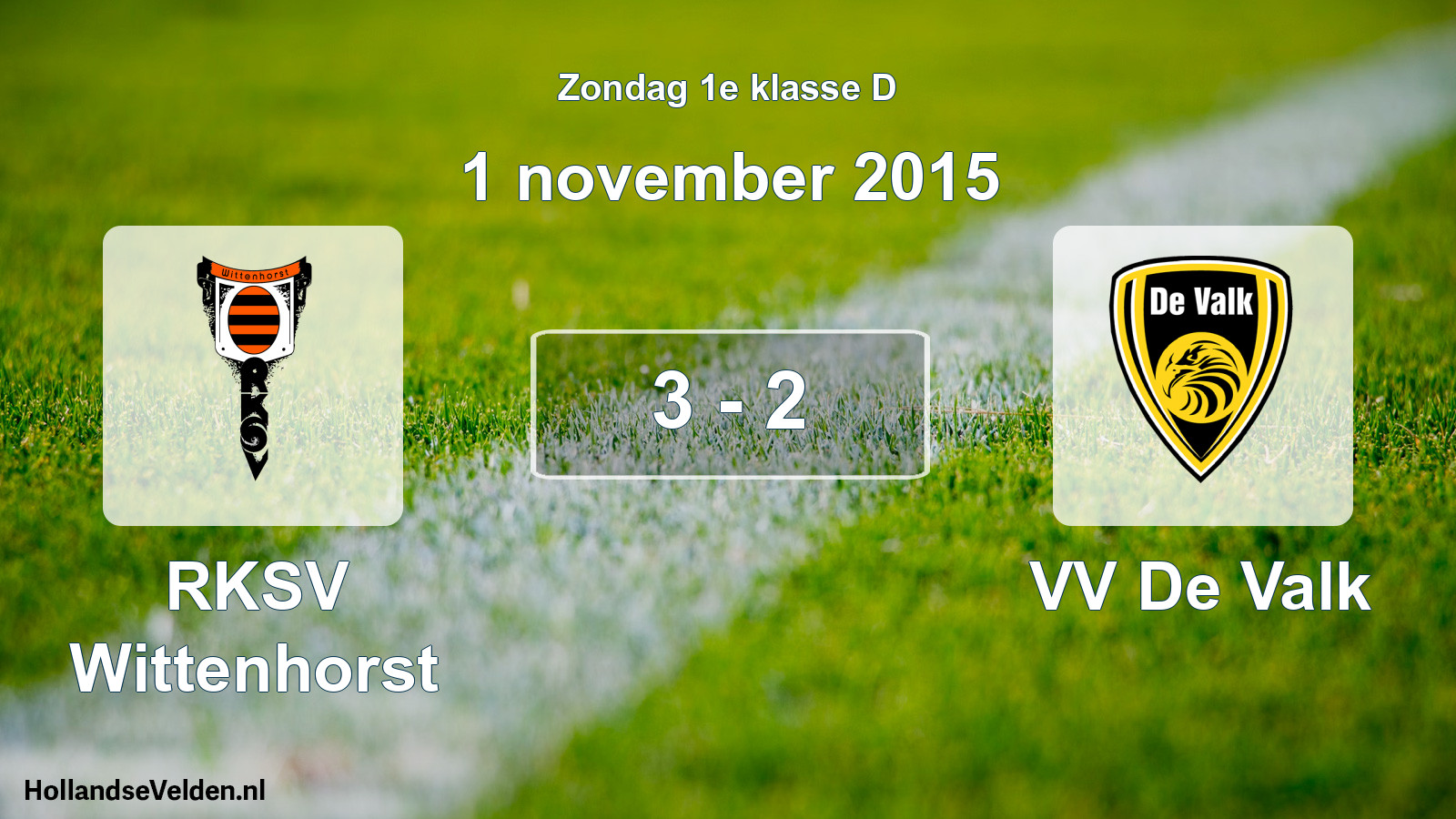 Total number of matches played: RKSV Wittenhorst - VV De Valk 3 - 2 (1 November 2015)