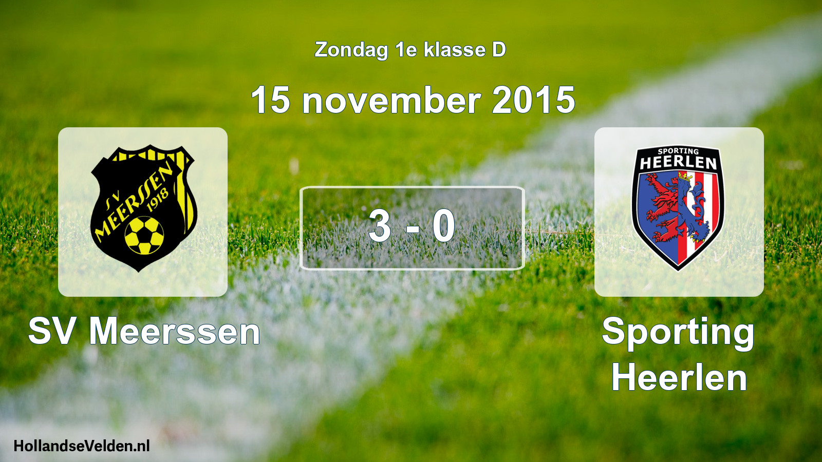 Total number of matches played: SV Meerssen - Sporting Heerlen 3 - 0 (15 November 2015)