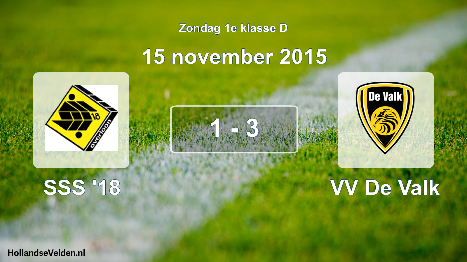 Total number of matches played: SSS '18 - VV De Valk 1 - 3 (15 November 2015)