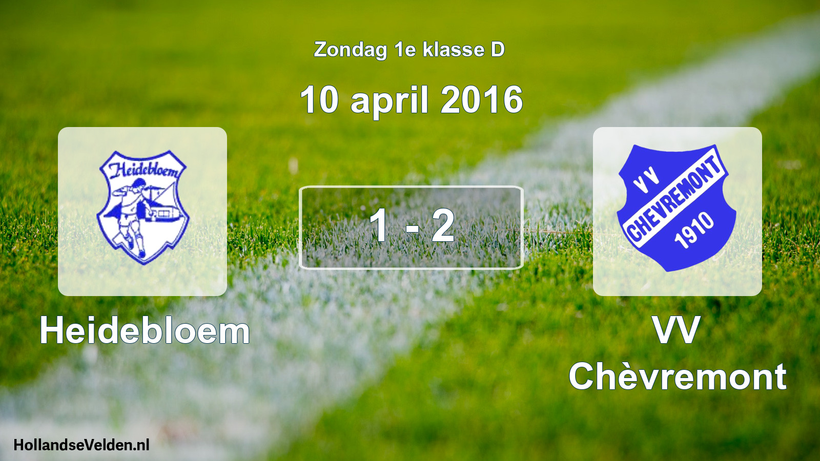 Total number of matches played: Heidebloem - VV Chèvremont 1 - 2 (10 April 2016)