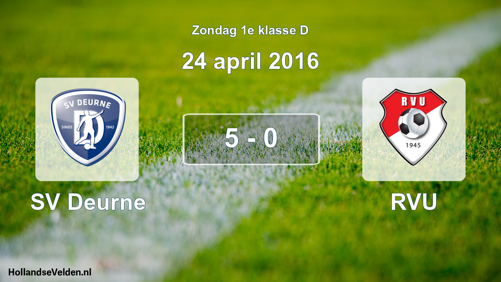 Total number of matches played: SV Deurne - RVU 5 - 0 (24 April 2016)