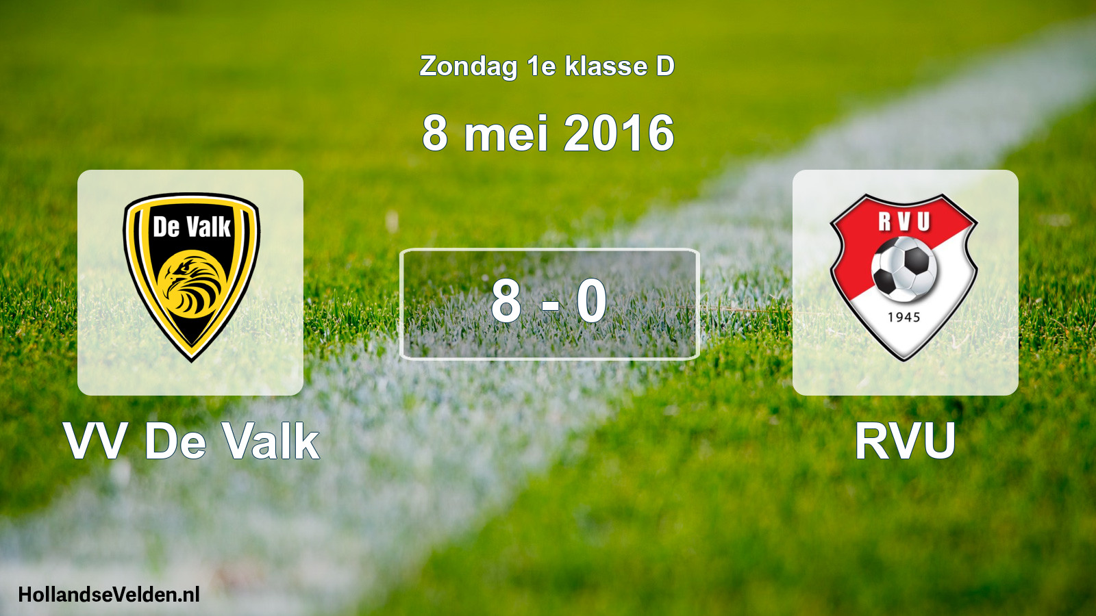 Total number of matches played: VV De Valk - RVU 8 - 0 (8 May 2016)