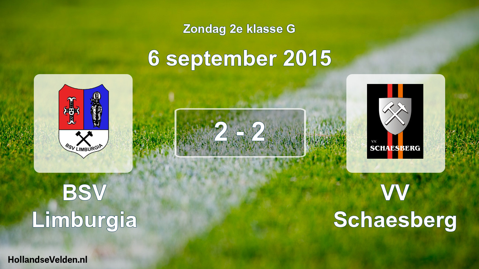 Total number of matches played: BSV Limburgia - VV Schaesberg 2 - 2 (6 September 2015)