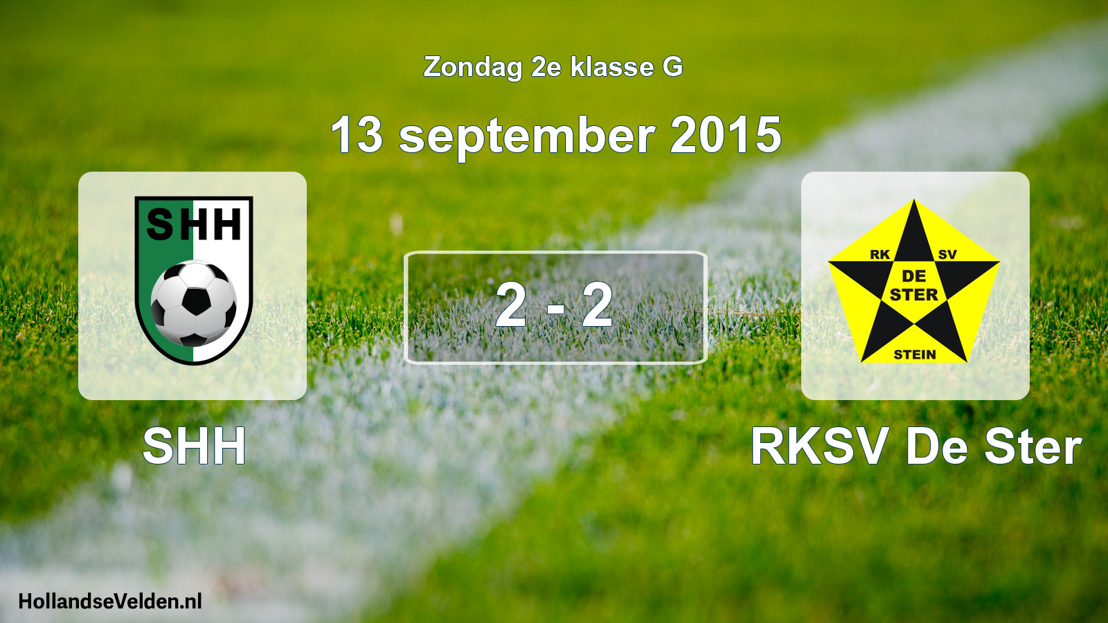 Total number of matches played: SHH - RKSV De Ster 2 - 2 (13 September 2015)