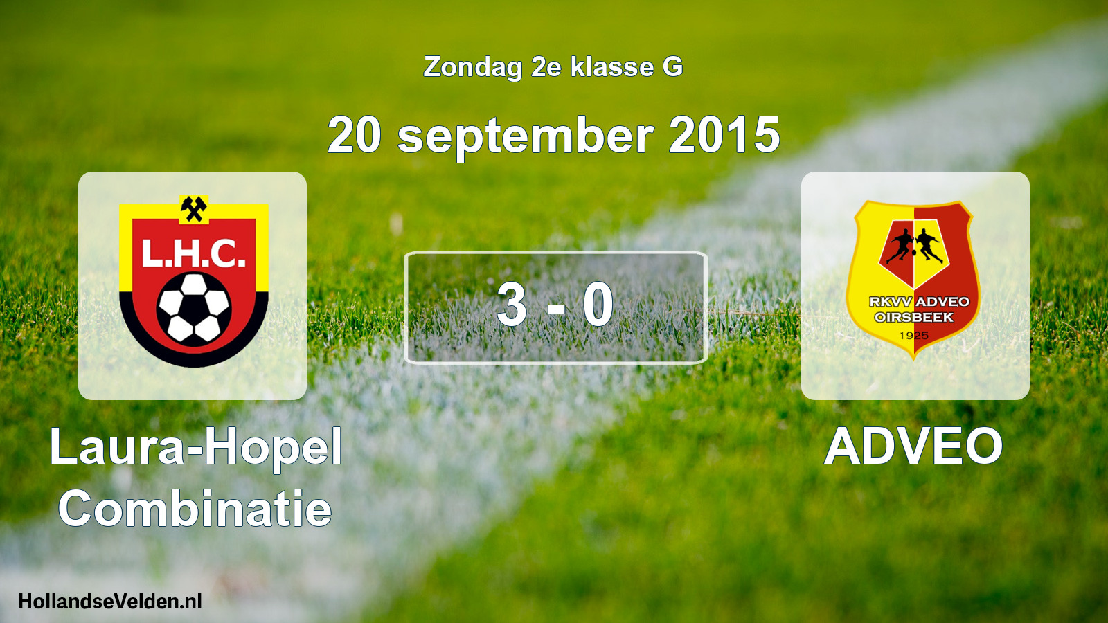 Total number of matches played: Laura-Hopel Combinatie - ADVEO 3 - 0 (20 September 2015)