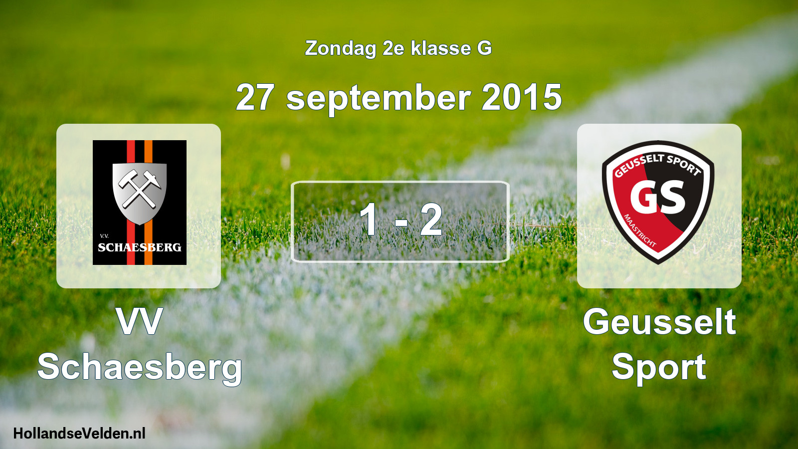 Total number of matches played: VV Schaesberg - Geusselt Sport 1 - 2 (27 September 2015)