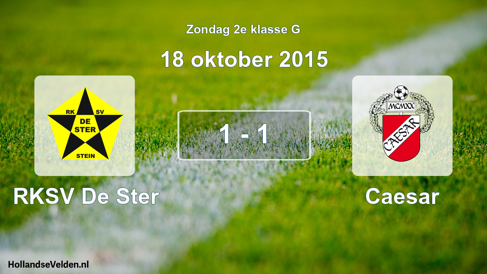 Total number of matches played: RKSV De Ster - Caesar 1 - 1 (18 October 2015)