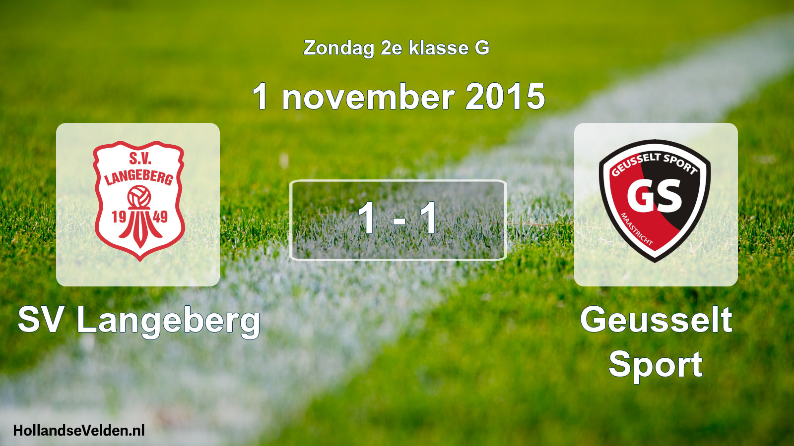 Total number of matches played: SV Langeberg - Geusselt Sport 1 - 1 (1 November 2015)