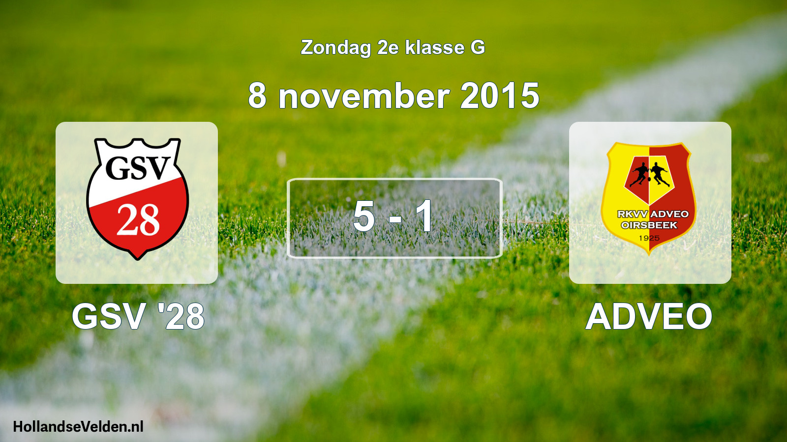 Total number of matches played: GSV '28 - ADVEO 5 - 1 (8 November 2015)