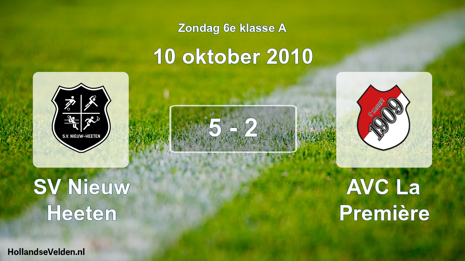 Total number of matches played: SV Nieuw Heeten - AVC La Première 5 - 2 (10 October 2010)