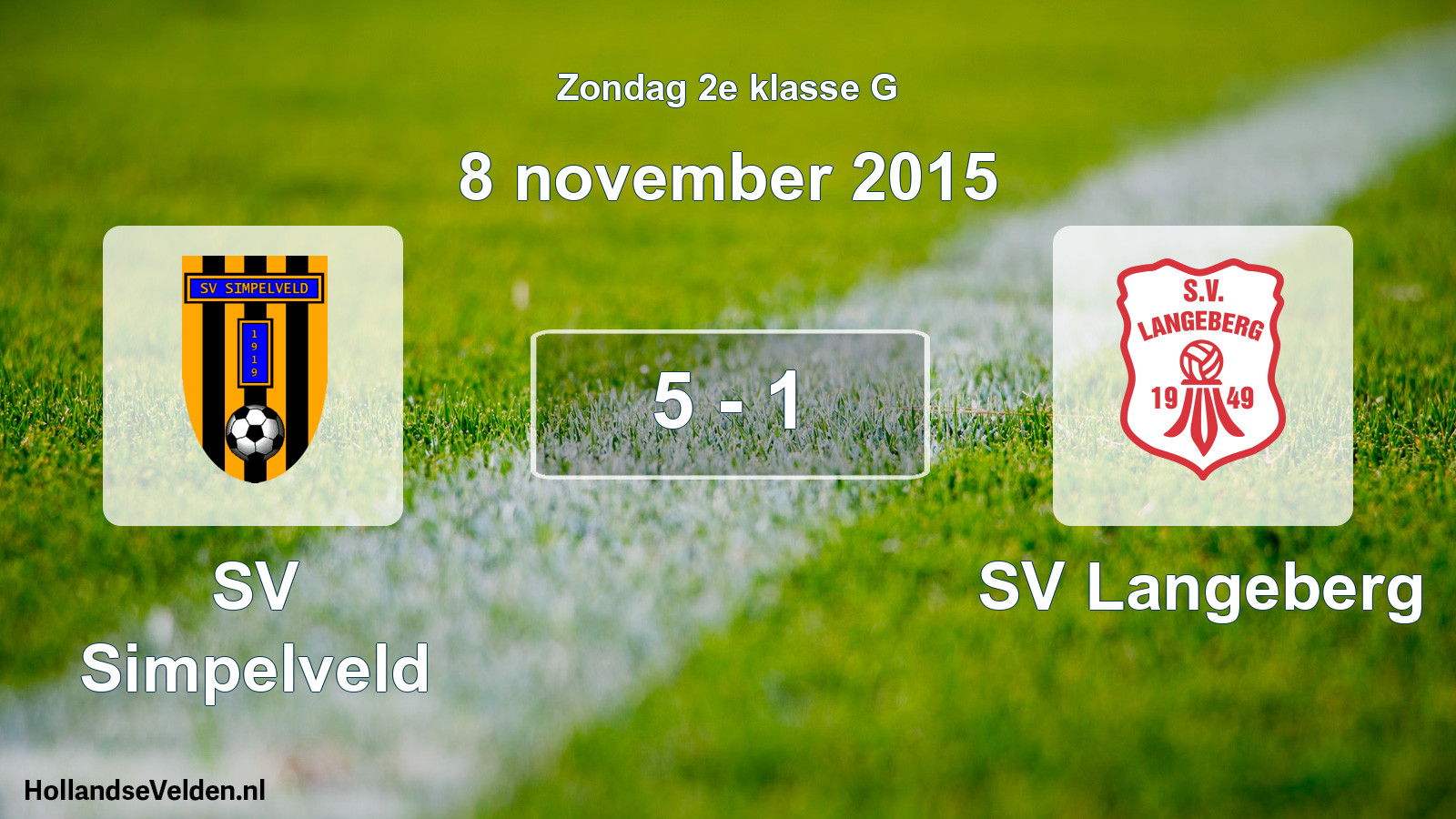 Total number of matches played: SV Simpelveld - SV Langeberg 5 - 1 (8 November 2015)