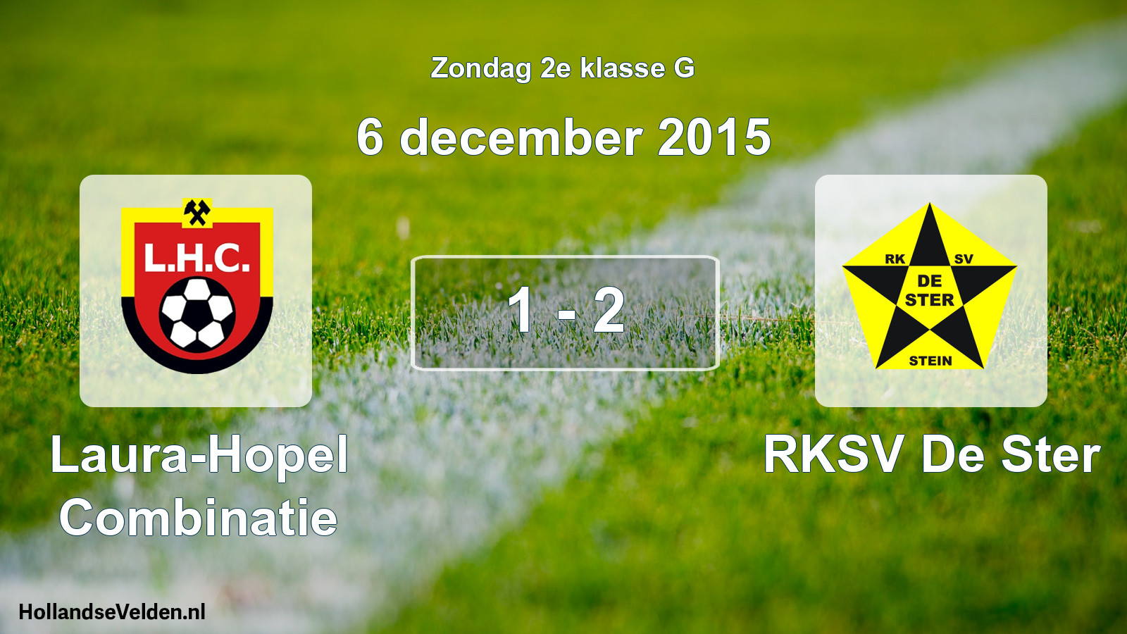 Total number of matches played: Laura-Hopel Combinatie - RKSV De Ster 1 - 2 (6 December 2015)