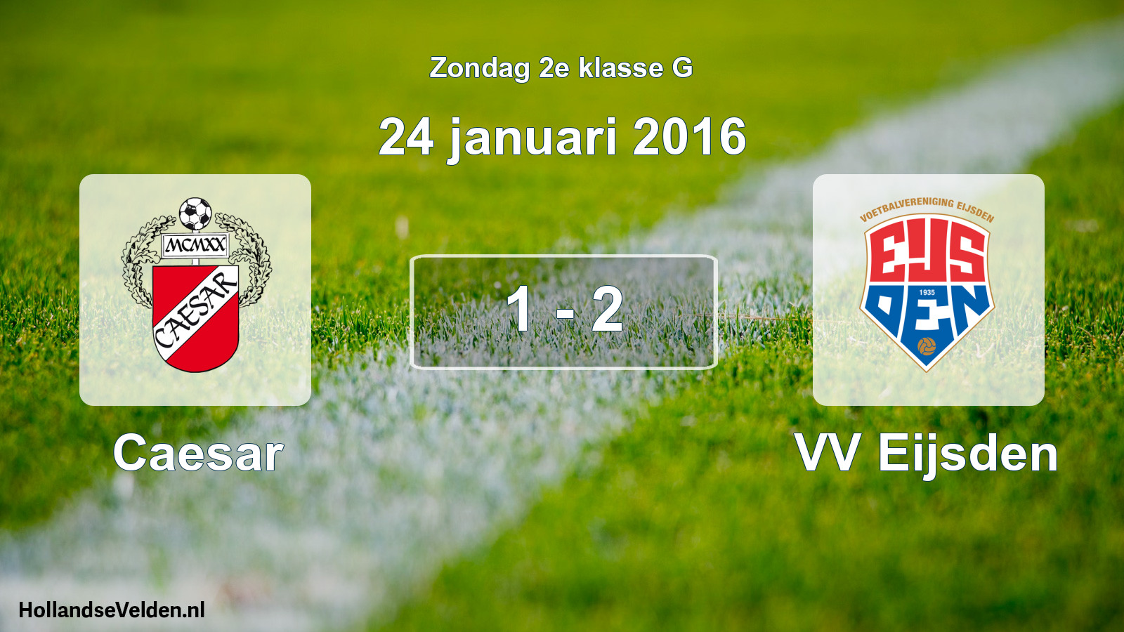 Total number of matches played: Caesar - VV Eijsden 1 - 2 (24 January 2016)