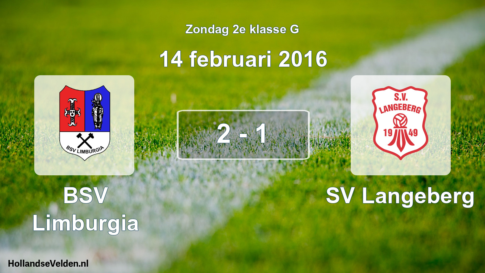 Total number of matches played: BSV Limburgia - SV Langeberg 2 - 1 (14 February 2016)