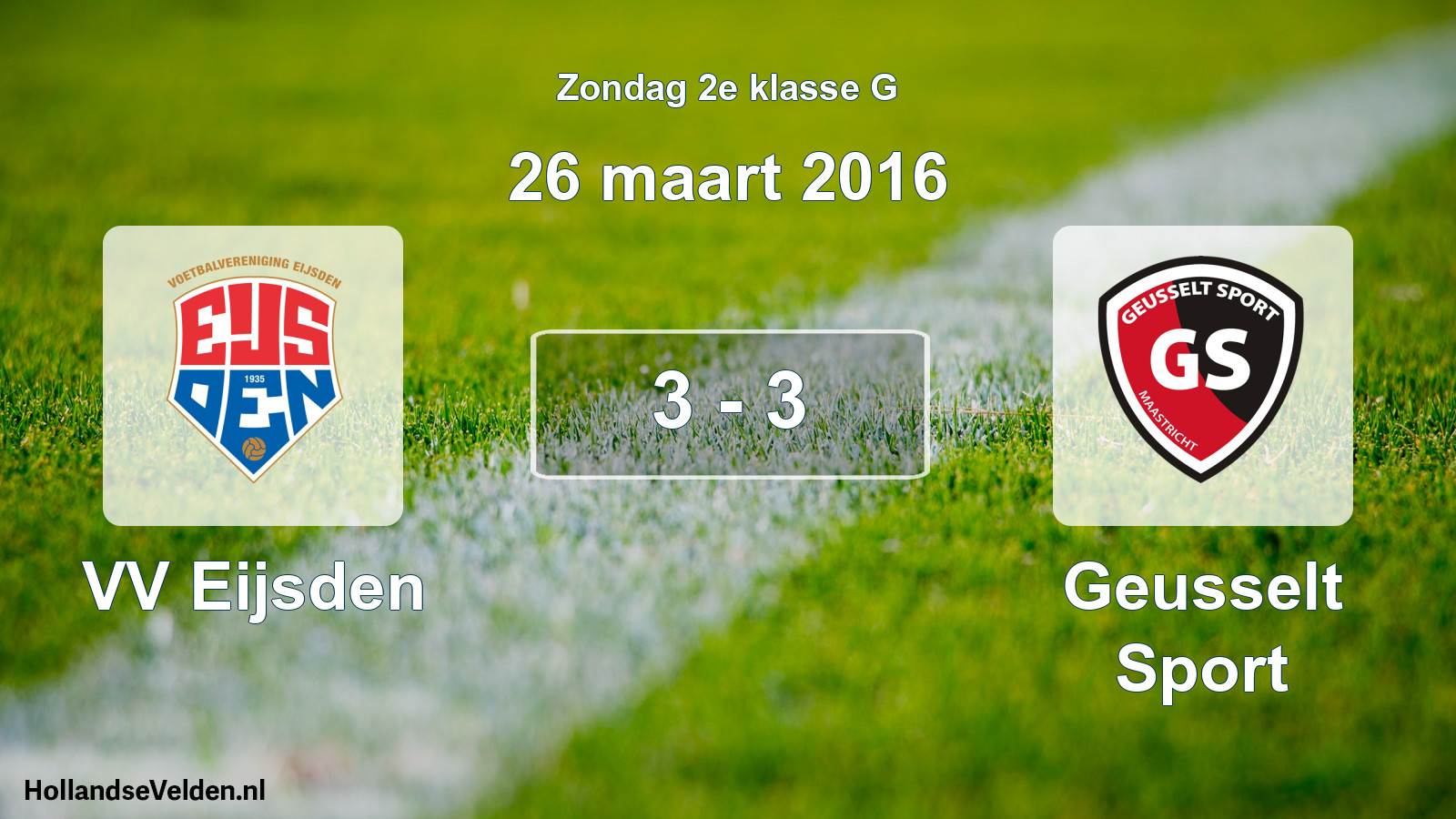 Total number of matches played: VV Eijsden - Geusselt Sport 3 - 3 (26 March 2016)