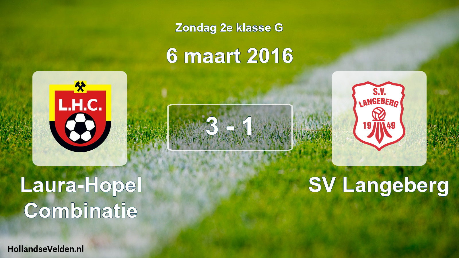 Total number of matches played: Laura-Hopel Combinatie - SV Langeberg 3 - 1 (6 March 2016)
