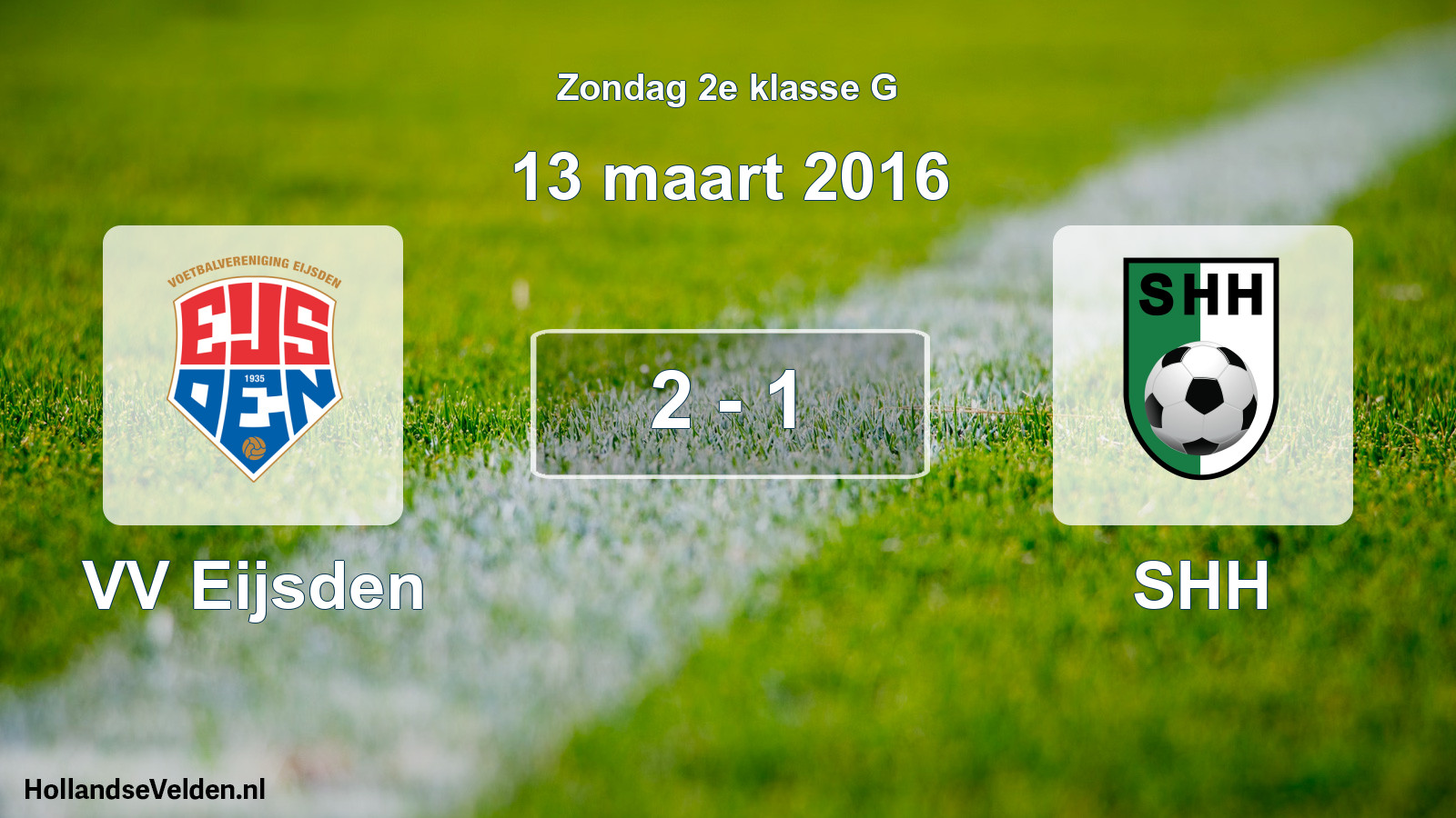 Total number of matches played: VV Eijsden - SHH 2 - 1 (13 March 2016)