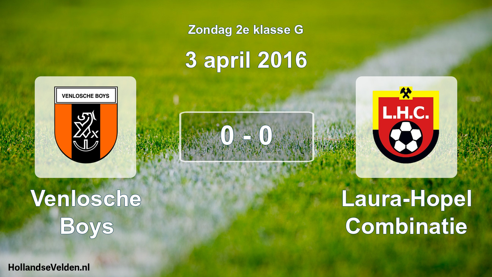 Total number of matches played: Venlosche Boys - Laura-Hopel Combinatie 0 - 0 (3 April 2016)