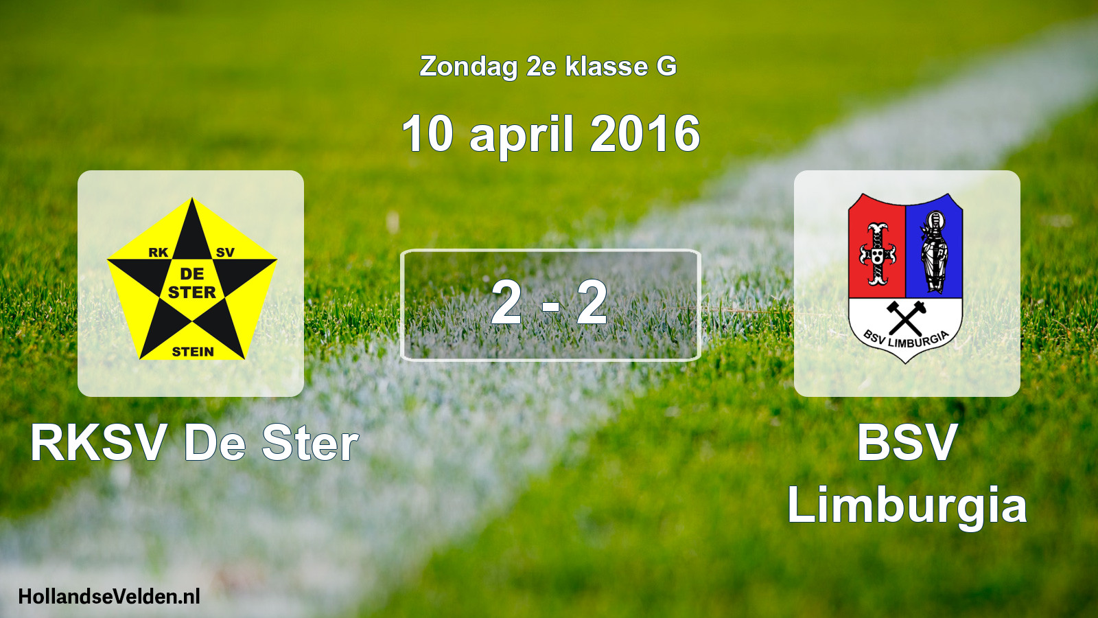 Total number of matches played: RKSV De Ster - BSV Limburgia 2 - 2 (10 April 2016)