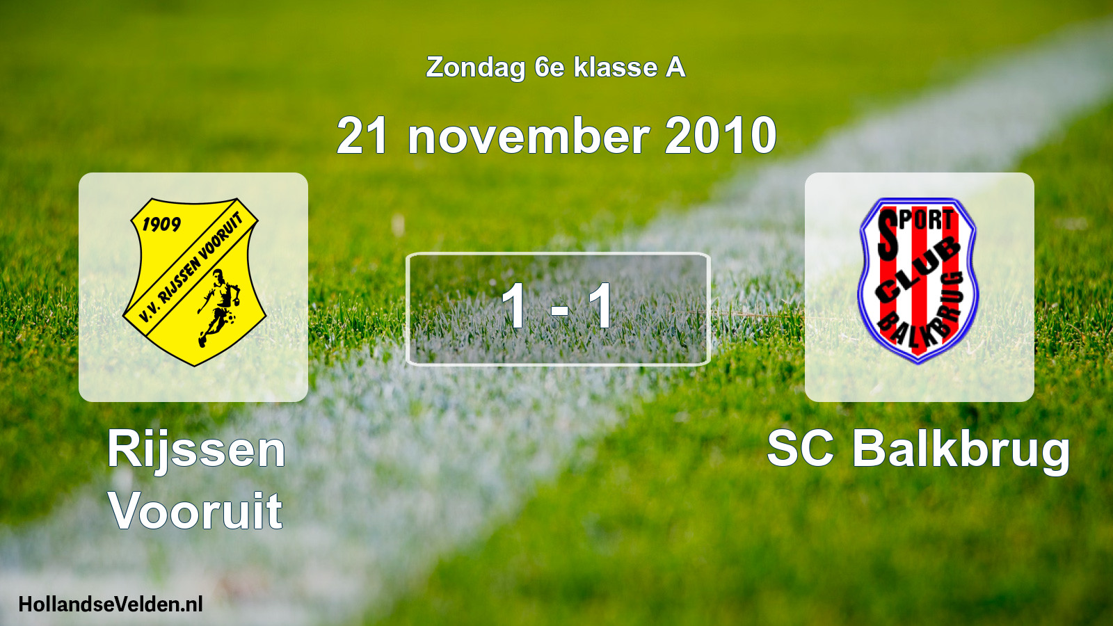 Total number of matches played: Rijssen Vooruit - SC Balkbrug 1 - 1 (21 November 2010)