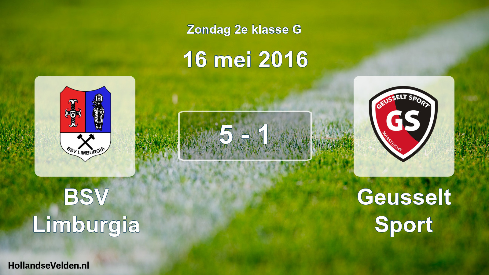 Total number of matches played: BSV Limburgia - Geusselt Sport 5 - 1 (16 May 2016)