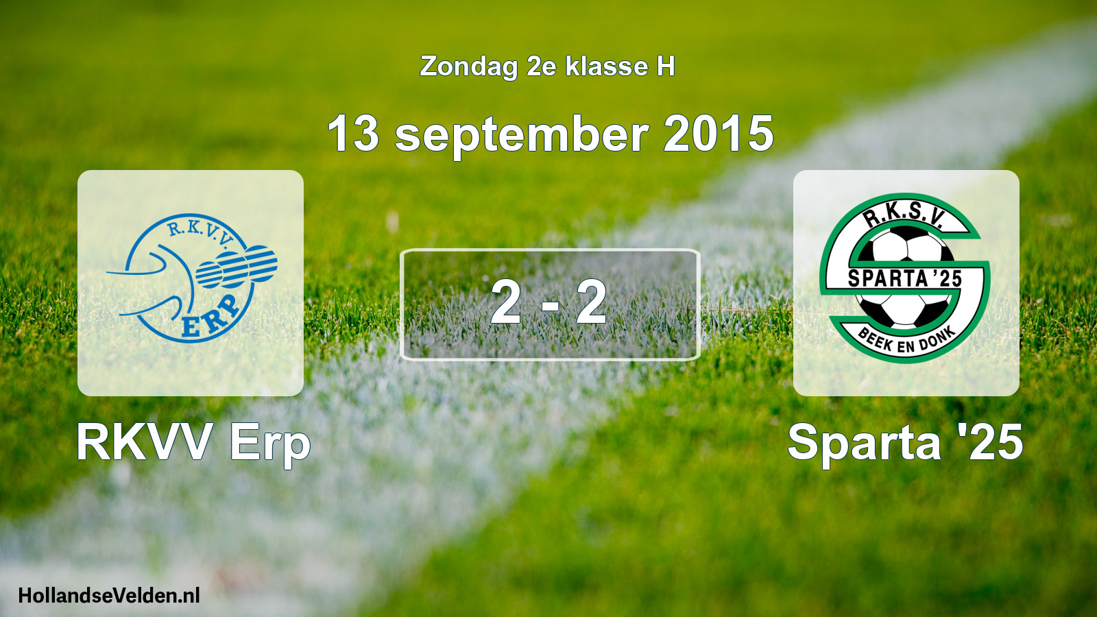 Total number of matches played: RKVV Erp - Sparta '25 2 - 2 (13 September 2015)