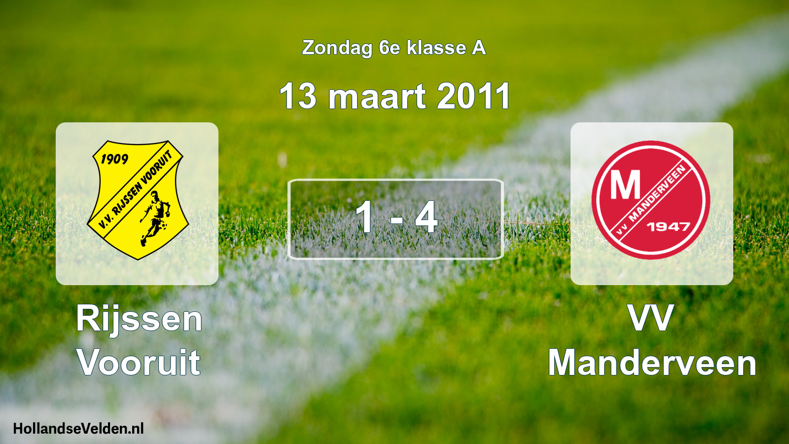 Total number of matches played: Rijssen Vooruit - VV Manderveen 1 - 4 (13 March 2011)